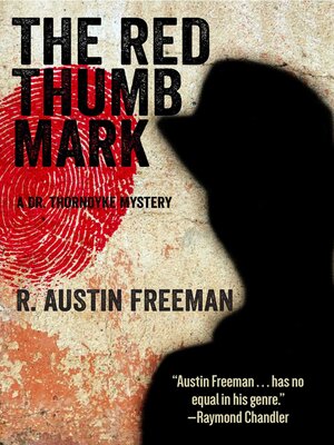 cover image of The Red Thumb Mark: a Dr. Thorndyke Mystery